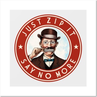 Just Zip It - Say No More v2 Posters and Art